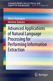 Advanced Applications of Natural Language Processing for Performing Information Extraction