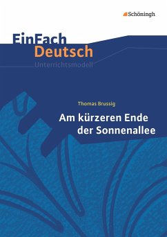 Am kürzeren Ende der Sonnenallee. EinFach Deutsch Unterrichtsmodelle - Brussig, Thomas; Prangemeier, Heike