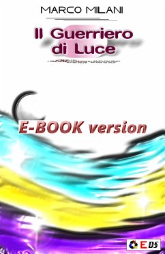 Il guerriero di luce (eBook, ePUB) - Milani, Marco