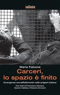Carceri, lo spazio è finito (eBook, ePUB) - Falcone, Maria