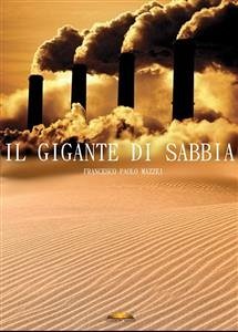 Il gigante di sabbia (eBook, ePUB) - Paolo Mazzei, Francesco