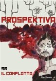 Prospektiva 56 - Il complotto (eBook, ePUB)