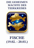 Die geheimen Mächte des Tierkreises - Die Fische (eBook, ePUB)