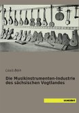 Die Musikinstrumenten-Industrie des sächsischen Vogtlandes