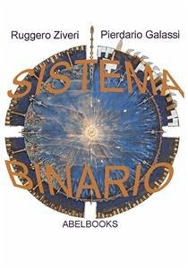 Sistema binario (eBook, ePUB) - Galassi, Pierdario; Ziveri, Ruggero