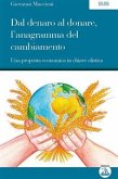 Dal denaro al donare, l'anagramma del cambiamento (eBook, ePUB)