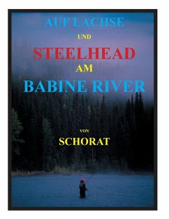 Auf Lachse und Steelhead am Babine River (eBook, ePUB) - Schorat, Wolfgang