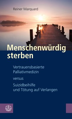 Menschenwürdig sterben (eBook, PDF) - Marquard, Reiner