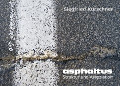 asphaltus - Struktur und Assoziation (eBook, ePUB) - Kürschner, Siegfried