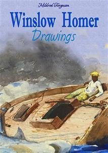 Winslow Homer: Drawings (eBook, ePUB) - Ferguson, Mildred