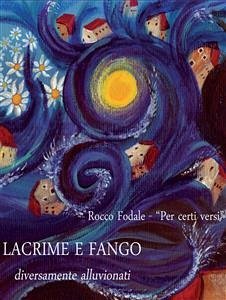 Lacrime e fango (eBook, ePUB) - Certi Versi, Per