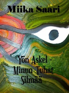 Yön askel - Minun tuhat silmää (eBook, ePUB) Yön askel - Minun tuhat silmää (eBook, ePUB)