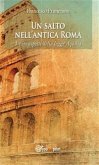 Un salto nell’antica Roma (eBook, ePUB)