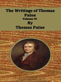 The Writings of Thomas Paine: Volume IV. (eBook, ePUB)