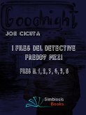 I Files del Detective Freddy Pizzi - Files N. 1, 2, 3, 4, 5, 6 (eBook, ePUB)