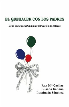 El quehacer con los padres (eBook, ePUB) - Caellas, Ana María; Kahane, Susana; Sánchez García, Iluminada