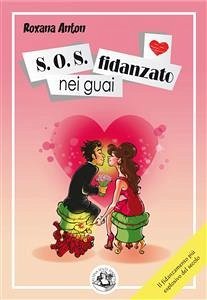 S.O.S. fidanzato nei guai (eBook, ePUB) - Roxana, Anton