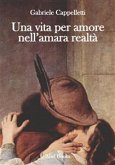 Una vita per amore nell'amara realtà (eBook, ePUB)