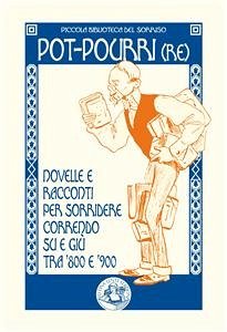 Pot-pourri(re) (eBook, ePUB) - Albertazzi, Adolfo; Beltramelli, Antonio; Capuana, Luigi; Collodi; De Marchi, Emilio; Fanfani, Pietro; Folchetto; Fucini, Renato; Gandolin; Ghislanzoni, Antonio; Giusti, Giuseppe; Liberati, Franco; Lucatelli, Luigi; Mario Palmarini, Italo; Nieri, Idelfonso; Panzini, Alfredo; Rajberti, Giovanni; Serao, Matilde; VV., AA.; Visconti Venosta, Giovanni