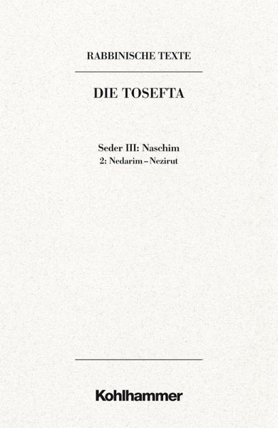 Rabbinische Texte, Erste Reihe: Die Tosefta. Band III: Seder Naschim (eBook, PDF)