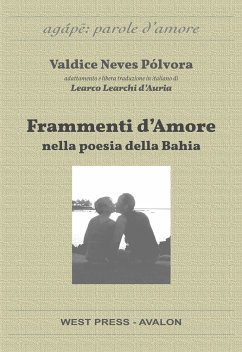 Frammenti d'amore nella poesia della Bahia (Fragmentos de amor na poesia da Bahia) (eBook, ePUB) - Neves Pólvora, Valdice