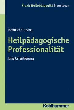 Heilpädagogische Professionalität (eBook, ePUB) - Greving, Heinrich