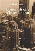 Come fili che s'intrecciano (eBook, ePUB)