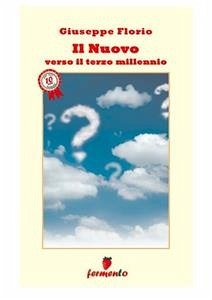 Il nuovo. Verso il terzo millennio (eBook, ePUB) - Florio, Giuseppe