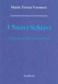 I nuovi schiavi (eBook, ePUB)