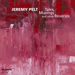 Tales,Musings And Other Reveries - Pelt,Jeremy