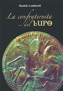 La confraternita del lupo (eBook, ePUB) - Lombardi, Daniele