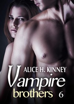 Vampire Brothers 6 (Deutsche Version) (eBook, ePUB) - H. Kinney, Alice