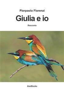 Giulia ed io (eBook, ePUB) - Florenzi, Pierpaolo
