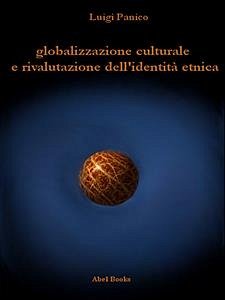 Cover Globalizzazione culturale e rivalutazione dell'identità etnica (eBook, ePUB)