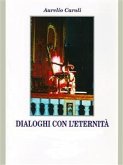 Dialoghi con l&quote;eternità (eBook, ePUB)