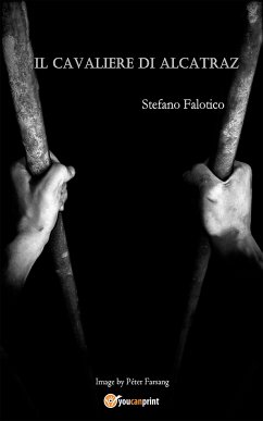 Il cavaliere di Alcatraz (eBook, ePUB) - Falotico, Stefano