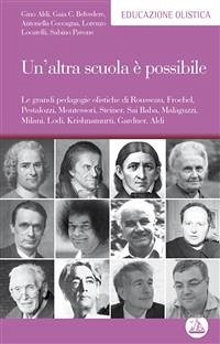 Un’altra scuola è possibile (eBook, ePUB) - Aldi, Gino; Camilla Belvedere, Gaia; Coccagna, Antonella; Locatelli, Lorenzo; Pavone, Sabino