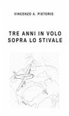 Tre anni in volo sopra lo Stivale (eBook, ePUB)