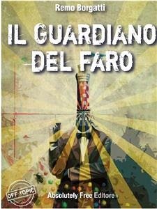 Il guardiano del faro (eBook, ePUB) - Borgatti, Remo