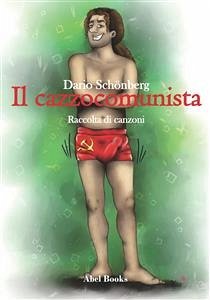 Il Cazzocomunista (eBook, ePUB) - Schonberg, Dario