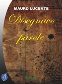 Disegnavo parole (eBook, ePUB)