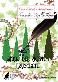 Anna dai Capelli Rossi - Anna dei Pioppi Fruscianti (eBook, ePUB) - Maud Montgomery, Lucy