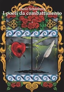 I poeti da combattimento (eBook, ePUB) - Schonberg, Dario