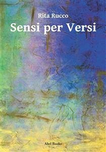 Sensi per versi (eBook, ePUB) - Rucco, Rita