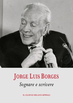 Sognare e scrivere (eBook, ePUB) - Luis Borges, Jorge