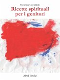 Ricette spirituali per i genitori (eBook, ePUB)