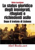 Lo status giuridico degli immigrati, rifugiati e richiedenti asilo dopo l&quote;entrata in vigore del Trattato di Lisbona (eBook, ePUB)
