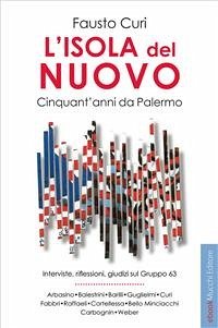 L'isola del nuovo. Cinquant'anni da Palermo. (eBook, ePUB) - Curi, Fausto