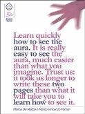 Reiki - Learn quickly how to see the aura. It is really easy to see the aura, much easier than what you imagine. Trust us: it took us longer to write these two pages than what it will take you to learn how to see it. (eBook, ePUB)