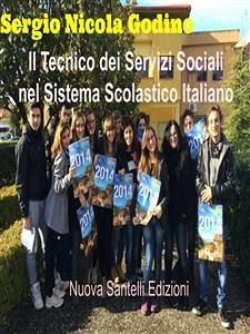 Il Tecnico dei Servizi Sociali nel Sistema Scolastico Italiano (eBook, ePUB) - Nicola Godino, Sergio